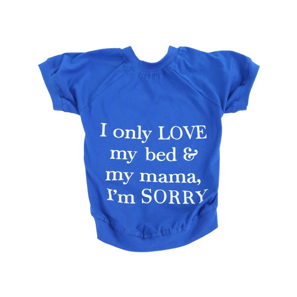 Love My Bed And My Mama Dog T-Shirt