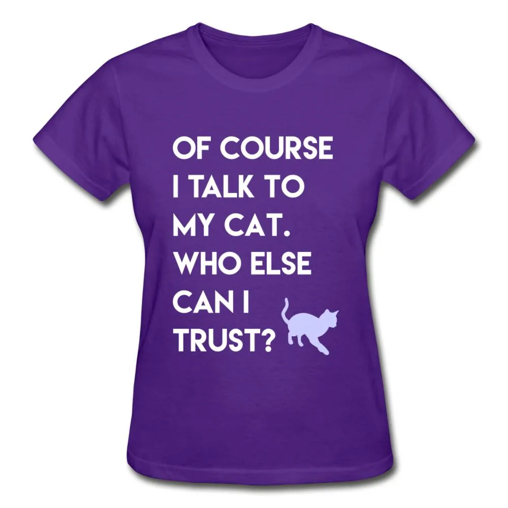 Talk to my cat Gildan Ultra Cotton Ladies T-Shirt