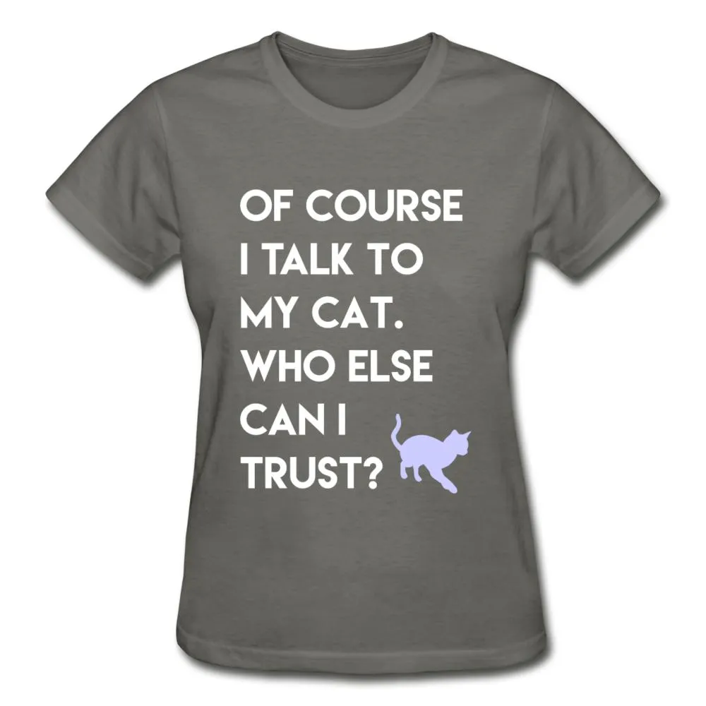 Talk to my cat Gildan Ultra Cotton Ladies T-Shirt